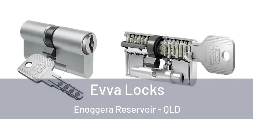  Evva Locks Enoggera Reservoir - QLD