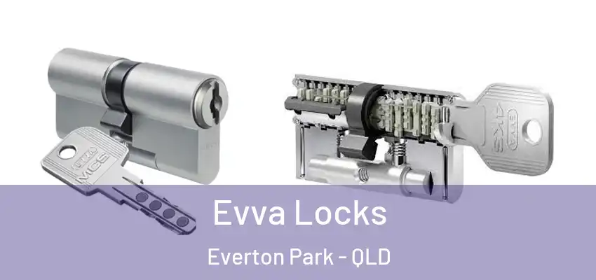  Evva Locks Everton Park - QLD