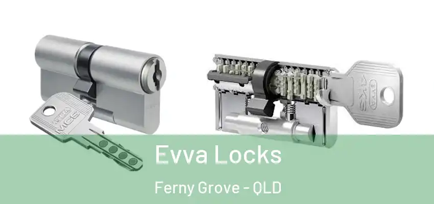Evva Locks Ferny Grove - QLD
