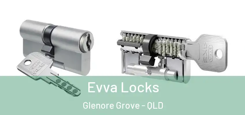  Evva Locks Glenore Grove - QLD