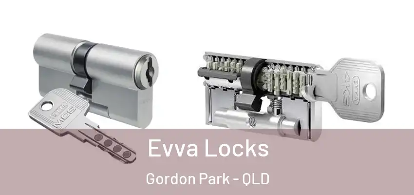  Evva Locks Gordon Park - QLD