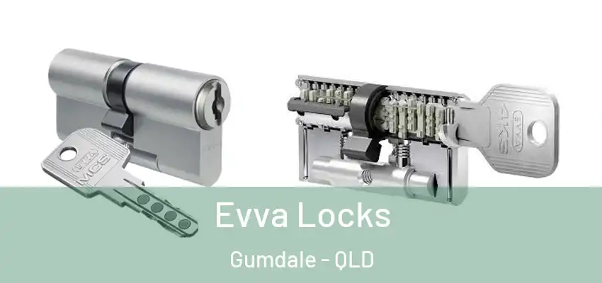  Evva Locks Gumdale - QLD