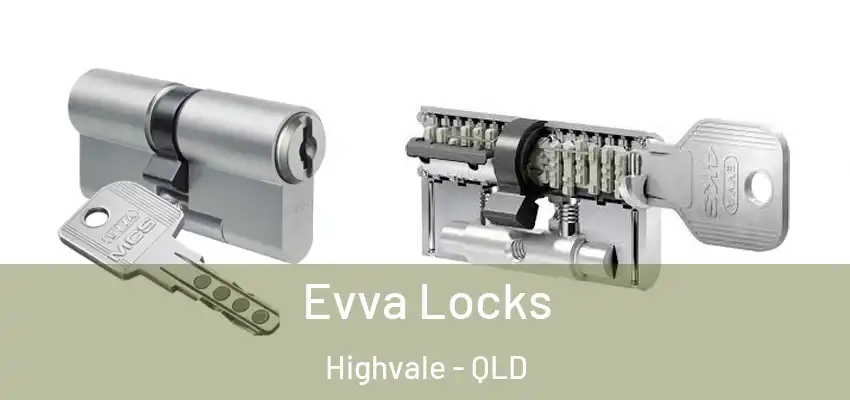  Evva Locks Highvale - QLD