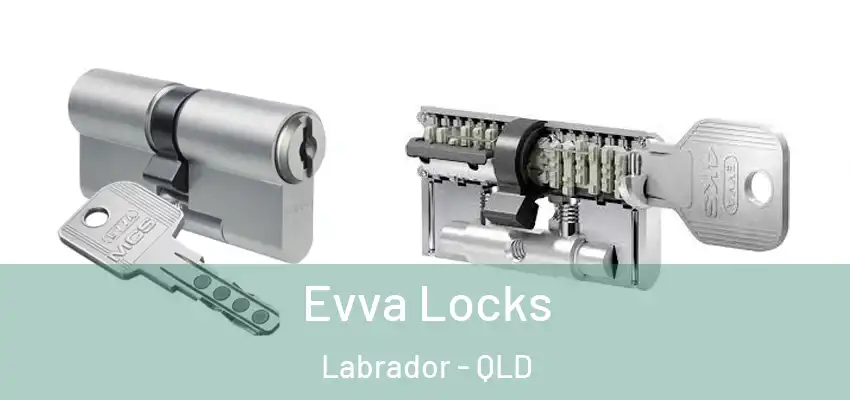 Evva Locks Labrador - QLD