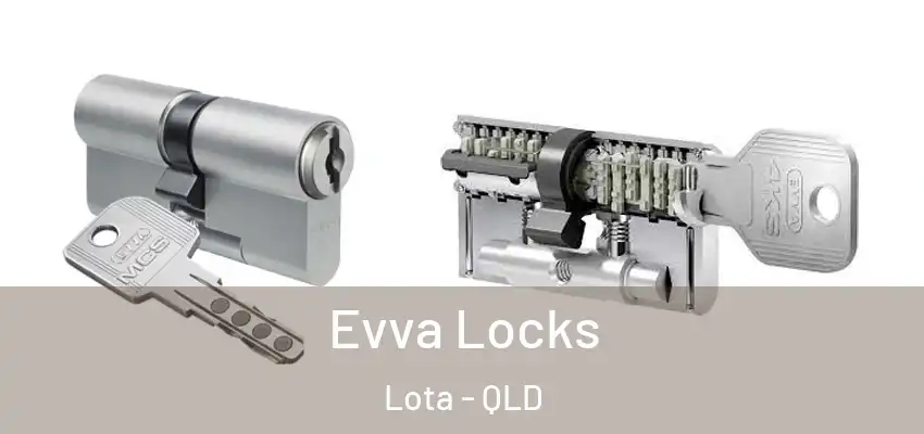  Evva Locks Lota - QLD