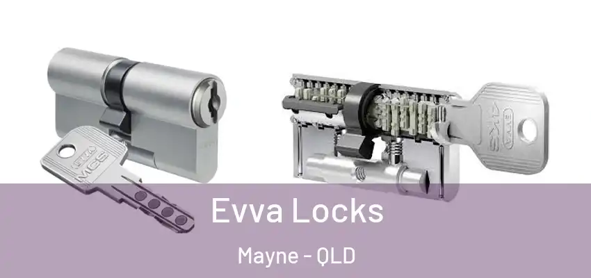  Evva Locks Mayne - QLD