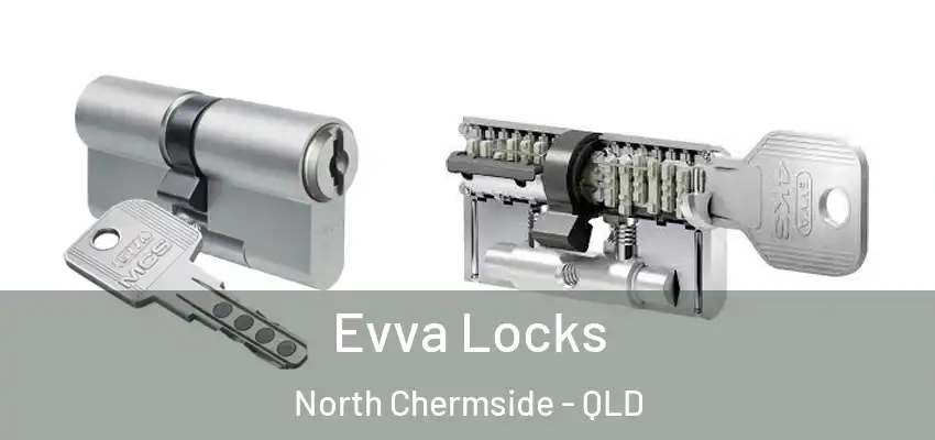 Evva Locks North Chermside - QLD
