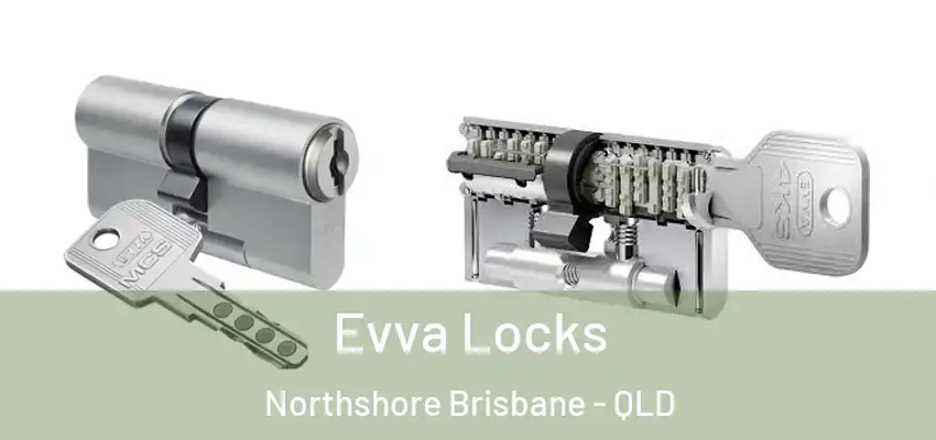  Evva Locks Northshore Brisbane - QLD