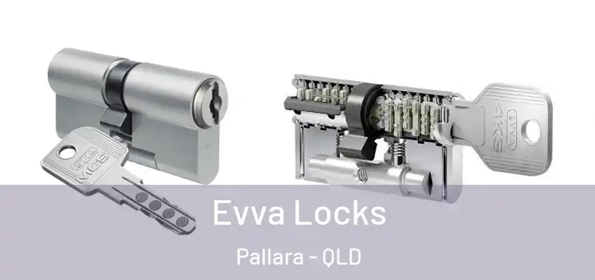  Evva Locks Pallara - QLD