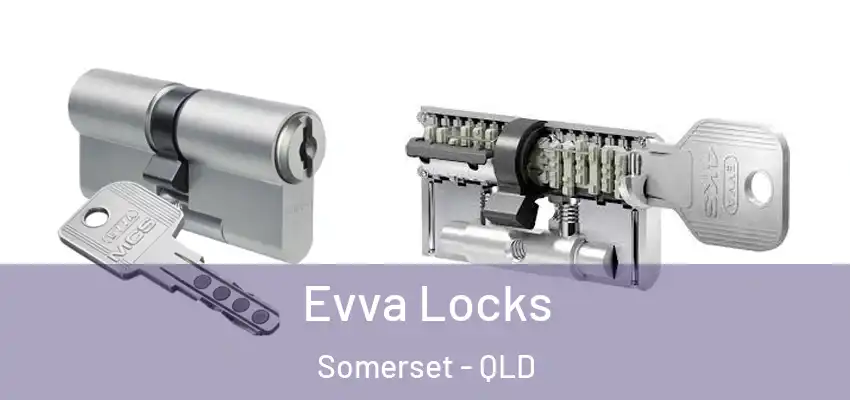  Evva Locks Somerset - QLD