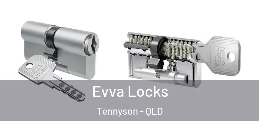  Evva Locks Tennyson - QLD
