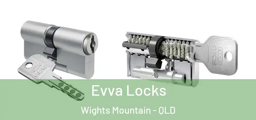  Evva Locks Wights Mountain - QLD