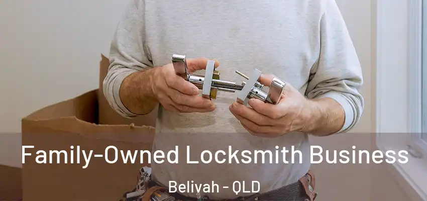  Family-Owned Locksmith Business Belivah - QLD
