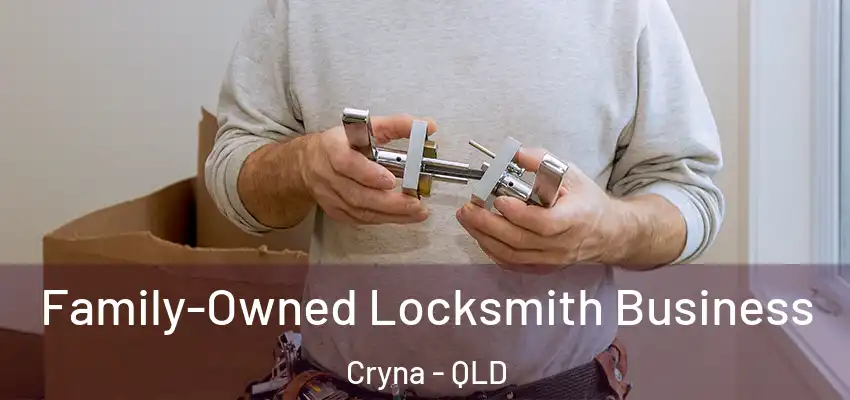 Family-Owned Locksmith Business Cryna - QLD