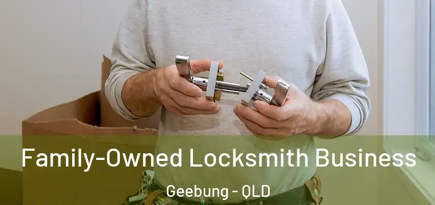 Family-Owned Locksmith Business Geebung - QLD