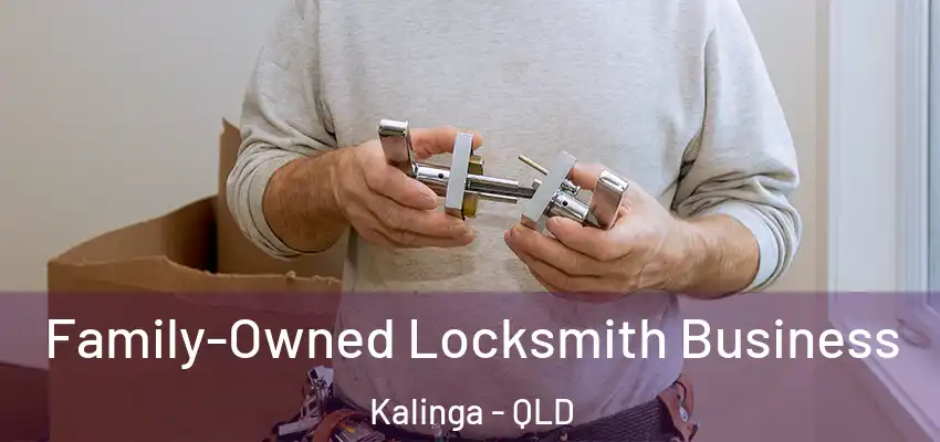  Family-Owned Locksmith Business Kalinga - QLD