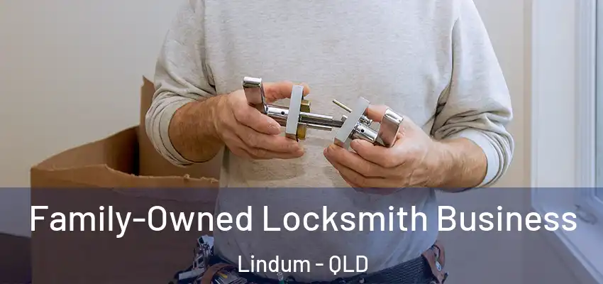 Family-Owned Locksmith Business Lindum - QLD
