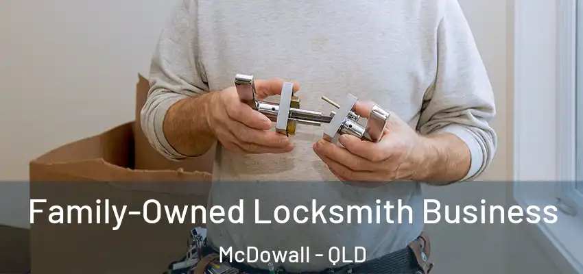 Family-Owned Locksmith Business McDowall - QLD