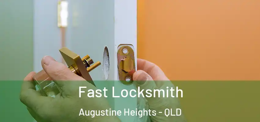  Fast Locksmith Augustine Heights - QLD