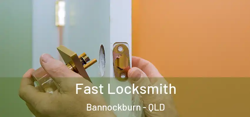  Fast Locksmith Bannockburn - QLD