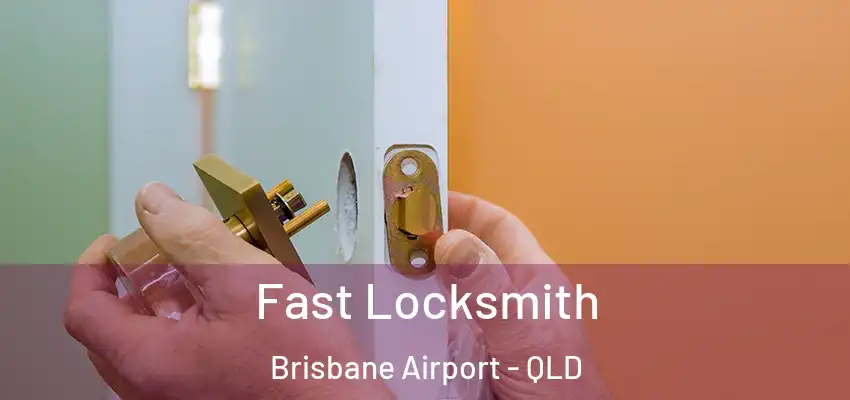 Fast Locksmith Brisbane Airport - QLD