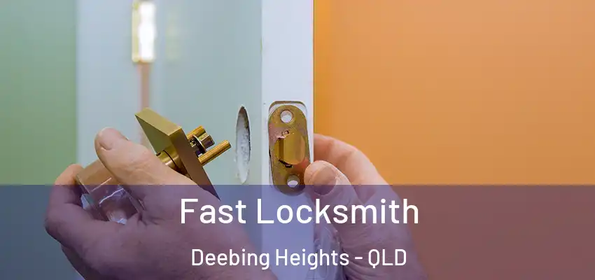  Fast Locksmith Deebing Heights - QLD