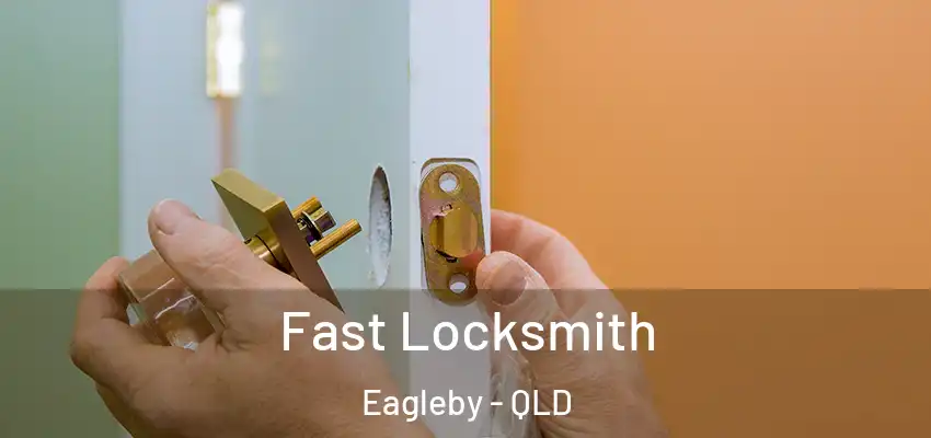  Fast Locksmith Eagleby - QLD