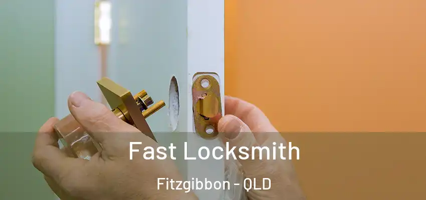 Fast Locksmith Fitzgibbon - QLD