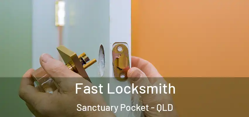  Fast Locksmith Sanctuary Pocket - QLD