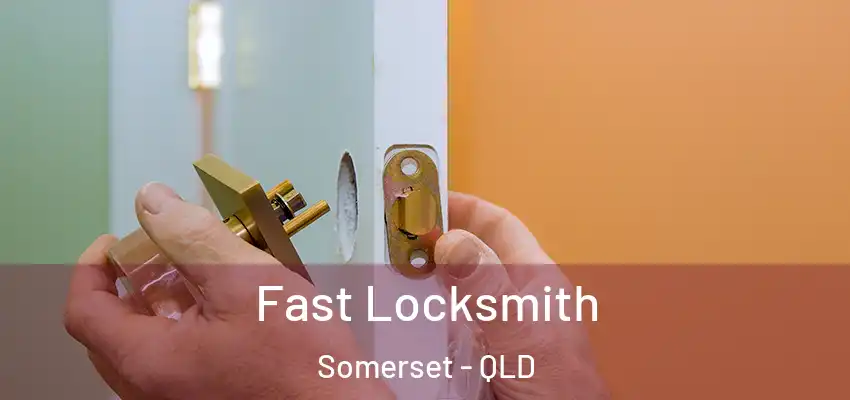 Fast Locksmith Somerset - QLD