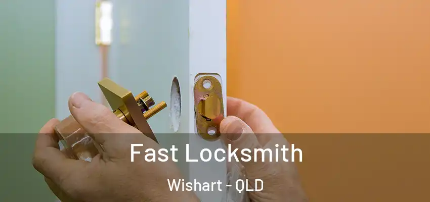  Fast Locksmith Wishart - QLD