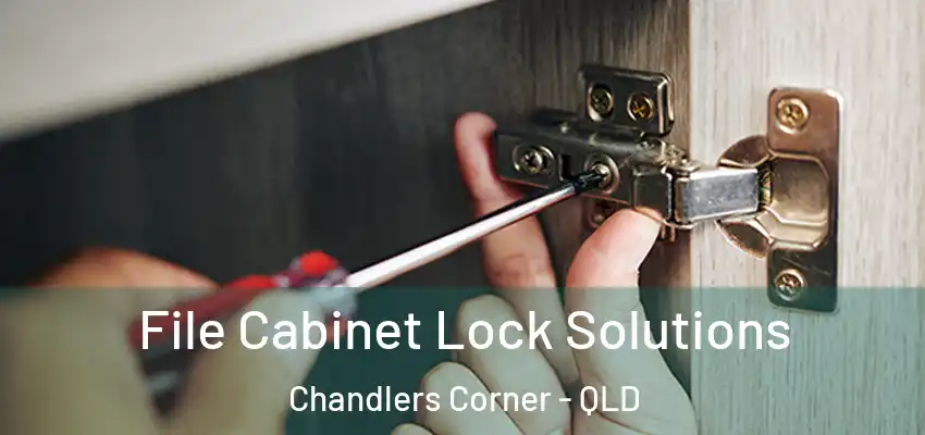 File Cabinet Lock Solutions Chandlers Corner - QLD