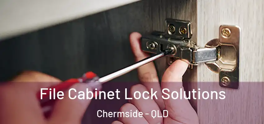 File Cabinet Lock Solutions Chermside - QLD