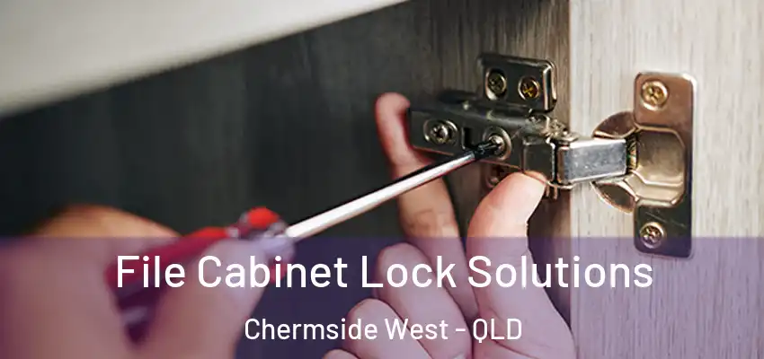  File Cabinet Lock Solutions Chermside West - QLD