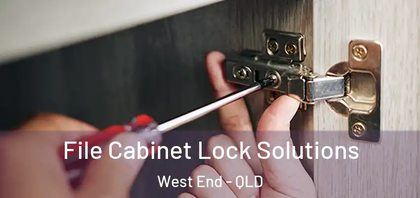 File Cabinet Lock Solutions West End - QLD