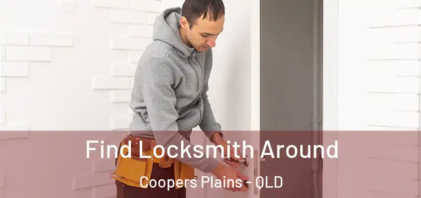  Find Locksmith Around Coopers Plains - QLD
