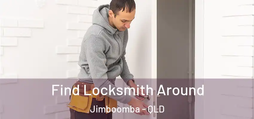 Find Locksmith Around Jimboomba - QLD