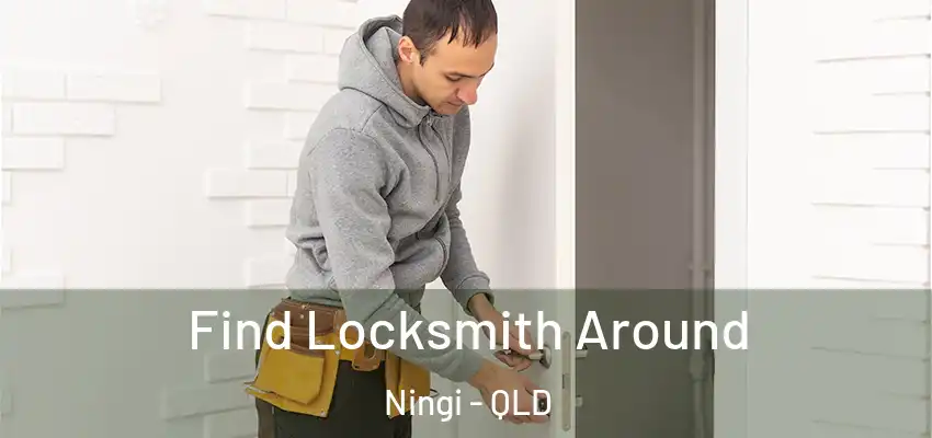  Find Locksmith Around Ningi - QLD