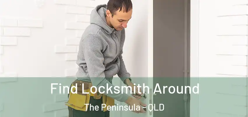 Find Locksmith Around The Peninsula - QLD