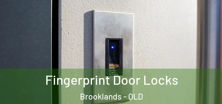  Fingerprint Door Locks Brooklands - QLD