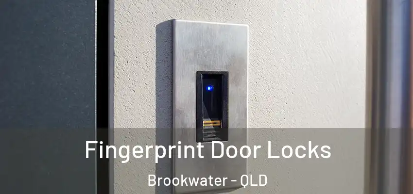  Fingerprint Door Locks Brookwater - QLD