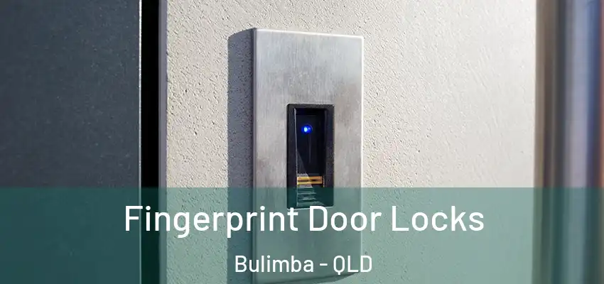  Fingerprint Door Locks Bulimba - QLD