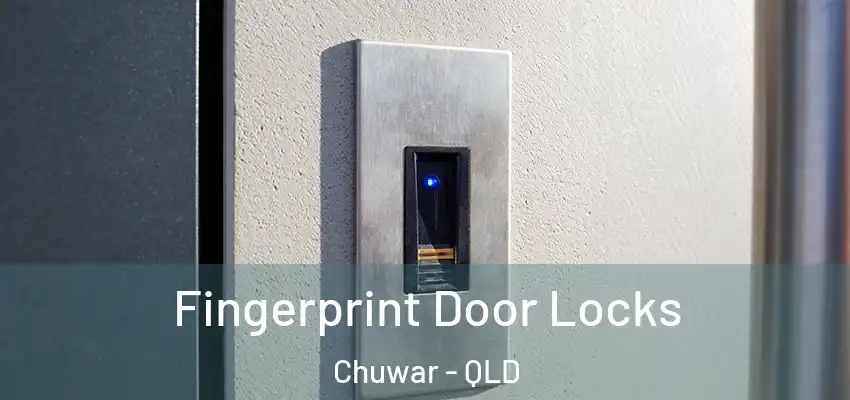 Fingerprint Door Locks Chuwar - QLD