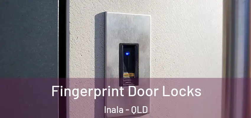 Fingerprint Door Locks Inala - QLD