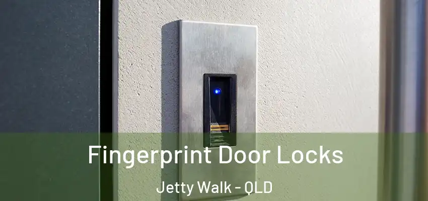  Fingerprint Door Locks Jetty Walk - QLD