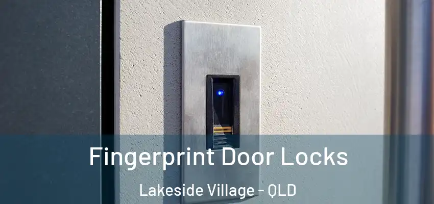  Fingerprint Door Locks Lakeside Village - QLD