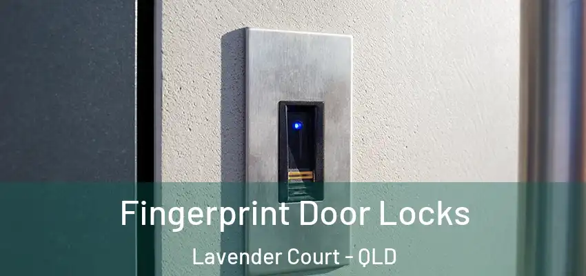  Fingerprint Door Locks Lavender Court - QLD
