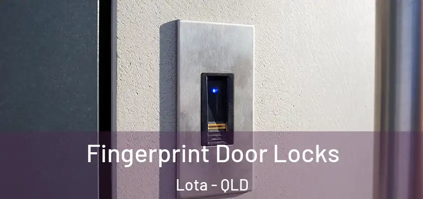  Fingerprint Door Locks Lota - QLD