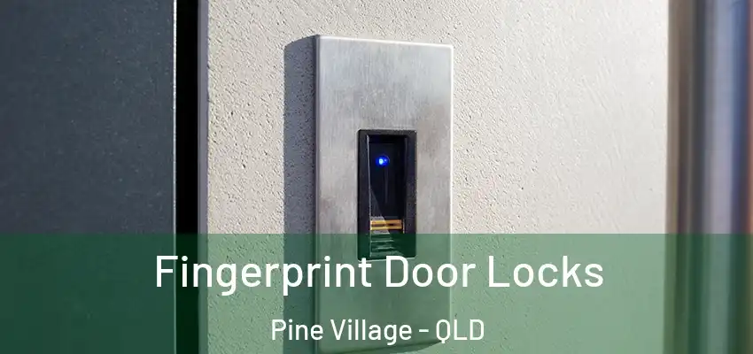  Fingerprint Door Locks Pine Village - QLD