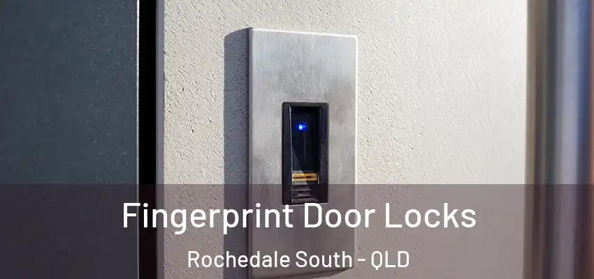  Fingerprint Door Locks Rochedale South - QLD